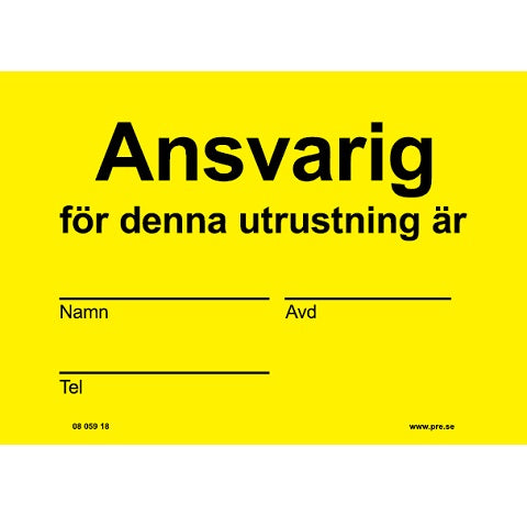 Advarselsskilt. Ansvarlig for dette udstyr