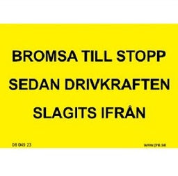 Advarselsskilt. Brems til stop