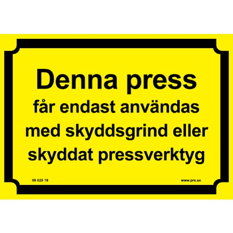 Advarselsskilt. Denne presse må kun anvendes