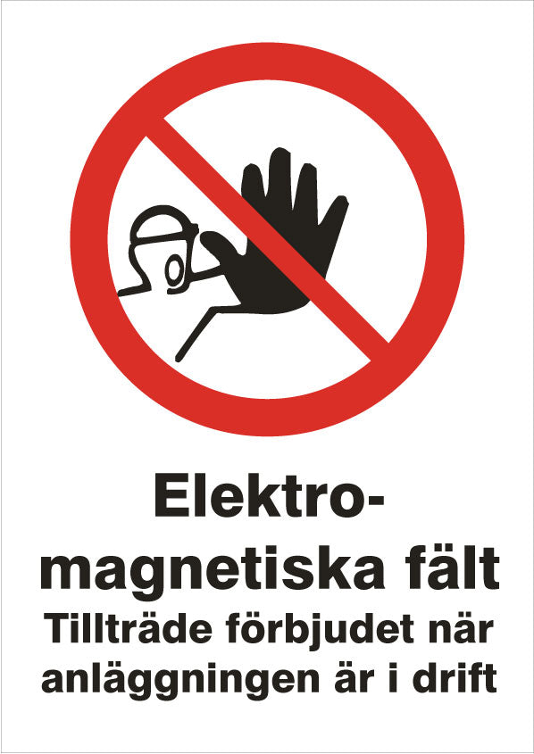 Forbudsskilt. Elektromagnetiske felter, adgang forbudt