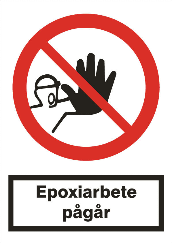 Forbudsskilt. Epoxyarbejde pågår