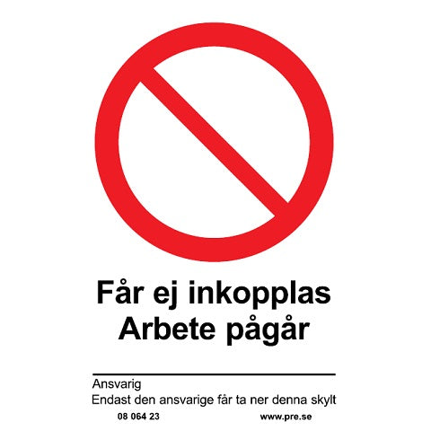 Forbudsskilt. Må ikke tilkobles