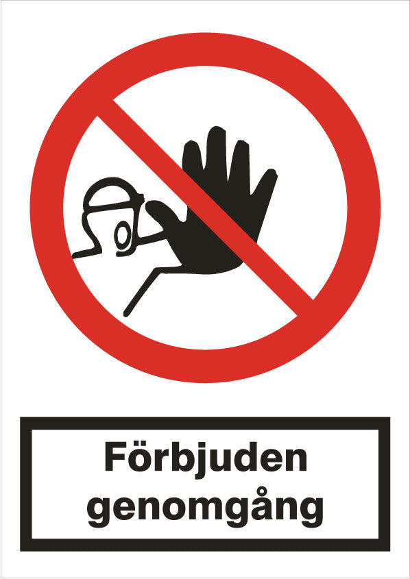 Forbudsskilt. Gennemgang forbudt