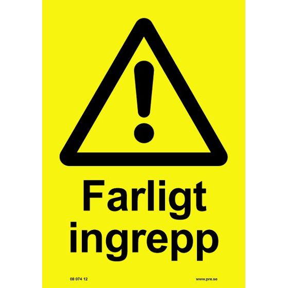 Advarselsskilt. Farligt indgreb