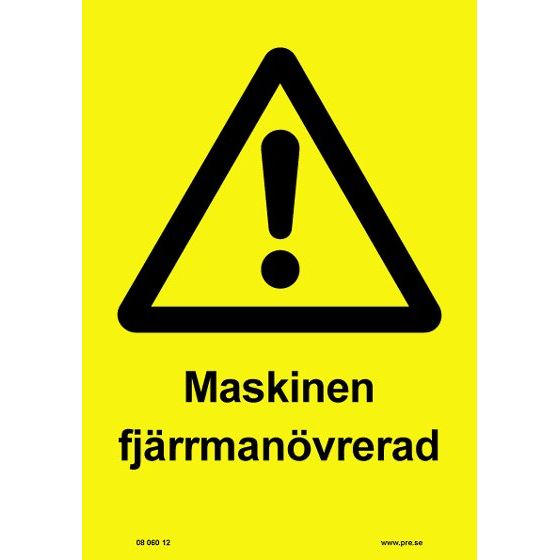 Advarselsskilt. Maskinen er fjernbetjent
