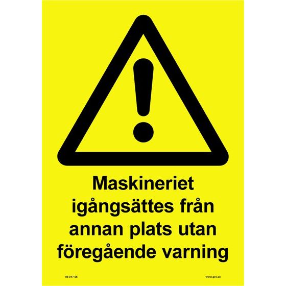 Advarselsskilt. Maskineriet sættes i gang