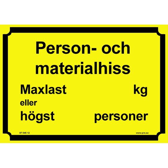 Advarselsskilt. Person- og materialelift maks. belastning