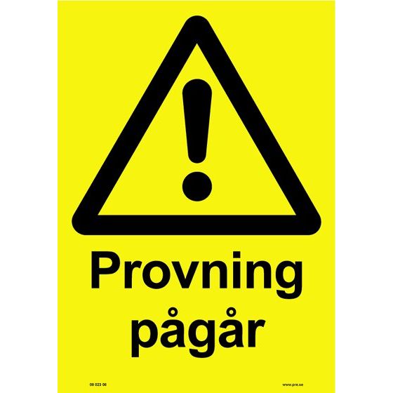 Advarselsskilt. Afprøvning pågår