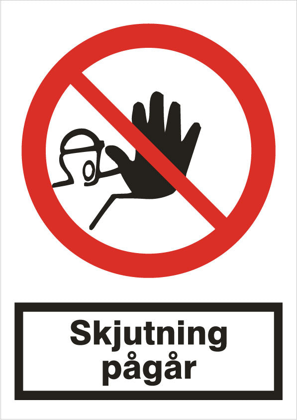 Forbudsskilt. Skydning pågår