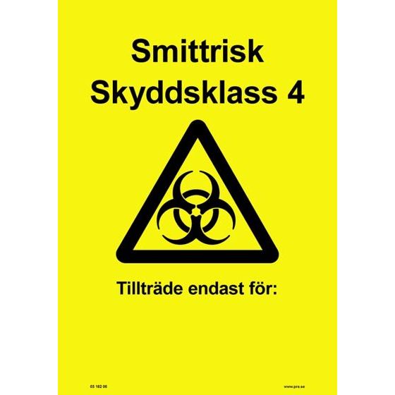 Advarselsskilt. Smitterisiko Beskyttelsesklasse 4