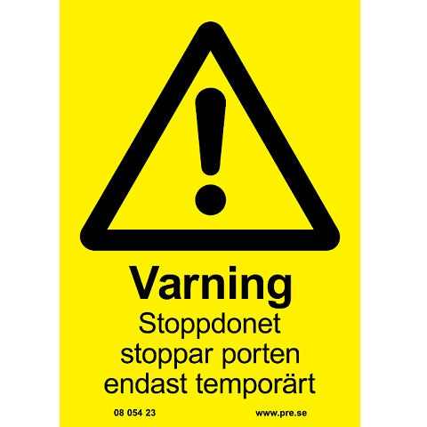 Advarselsskilt. Stopanordningen stopper porten…