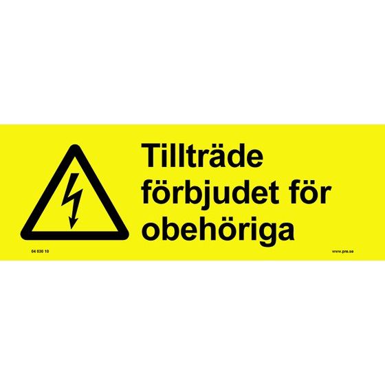 Advarselsskilt. Adgang forbudt for uvedkommende