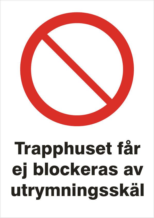 Forbudsskilt. Trappeopgangen må ikke blokeres af hensyn til evakuering