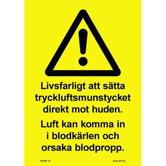 Advarselsskilt. Trykluftdysen