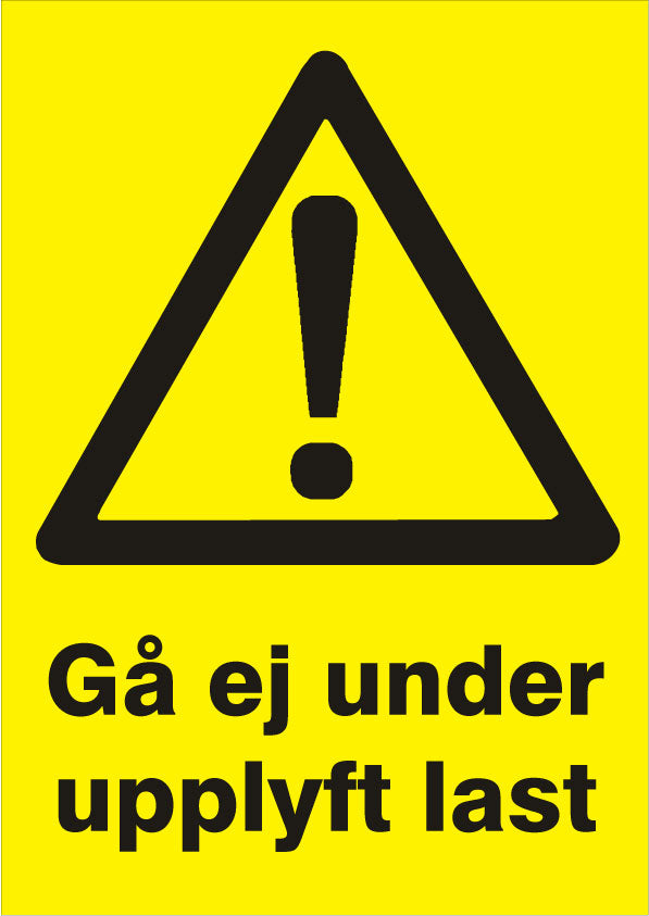 Advarselsskilt - Gå ikke under hævet last
