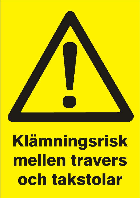 Advarselsskilt. Klemningsfare mellem traverskran og tagspær